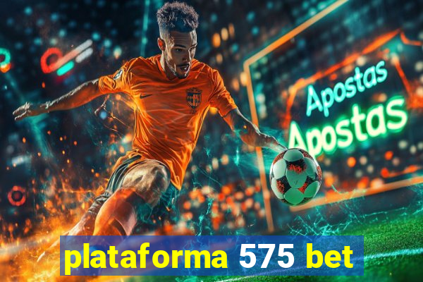 plataforma 575 bet